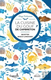 La Cuisine Du Gouf De Capbreton : Recettes Basco-Landaises