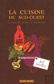 La Cuisine Du Sud-Ouest