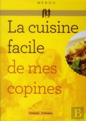 La Cuisine Facile De Mes Copines (4e Édition)