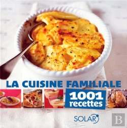 Bertrand.pt - La Cuisine Familiale ; 1001 Recettes