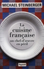 La Cuisine Francaise, Un Chef-D'Oeuvre En Peril
