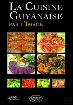Bertrand.pt - La Cuisine Guyanaise Par L'Image (2e Édition)