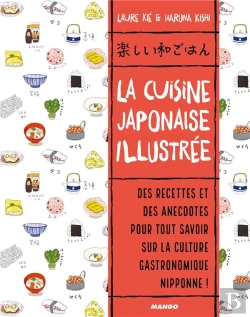 Bertrand.pt - La Cuisine Japonaise Illustrée ; Des Recettes Et Des Anecdotes Pour Tout Savoir Sur La Culture Gastronomique Nipponne !