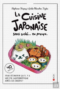 Bertrand.pt - La Cuisine Japonaise : Sans Sushi... Ou Presque.