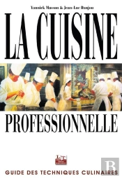 La Cuisine Professionnelle ; Guide Des Techniques Culinaires