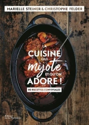 La Cuisine Qui Mijote Et Qu'On Adore ! 80 Recettes Conviviales