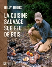 La Cuisine Sauvage Sur Feu De Bois