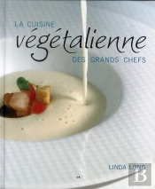 La Cuisine Vegetalienne Des Grands Chefs