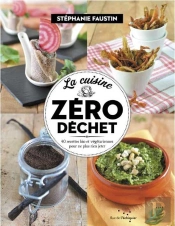 La Cuisine Zero Dechet - 52 Recettes Bio Et Vegetariennes Po