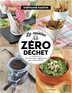Bertrand.pt - La Cuisine Zero Dechet - 52 Recettes Bio Et Vegetariennes Po