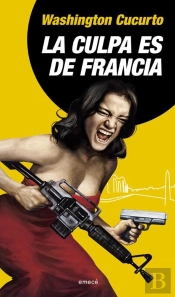 La Culpa Es De Francia