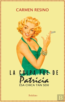 Bertrand.pt - La Culpa Fue De Patricia, Esa Chica Tan Sexi