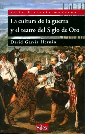 La Cultura De La Guerra En El Teatro Del Siglo De Oro