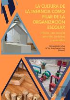 La Cultura De La Infancia Como Pilar De La Organizacion Escolar
