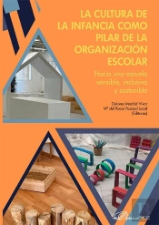 La Cultura De La Infancia Como Pilar De La Organizacion Escolar