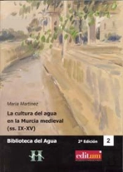 La Cultura Del Agua En La Murcia Medieval (Ss.Ix-Xv) (2ª Edición)