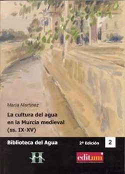Bertrand.pt - La Cultura Del Agua En La Murcia Medieval (Ss.Ix-Xv) (2ª Edición)