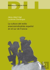 La Cultura Del Exilio Anarcosindicalista Español En El Sur De Francia