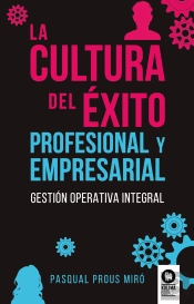La Cultura Del Éxito Profesional Y Empresarial