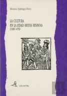 La Cultura en la Edad Media Hispana  (1100-1470)