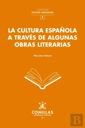 La Cultura Española A Traves De Algunas Obras Literarias