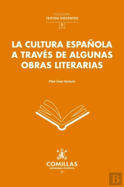 Bertrand.pt - La Cultura Española A Traves De Algunas Obras Literarias