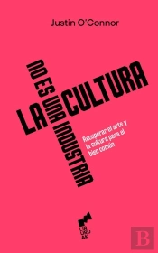 La Cultura No Es Una Industria