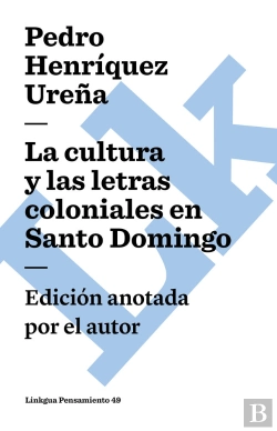 Bertrand.pt - La Cultura Y Las Letras Coloniales En Santo Domingo