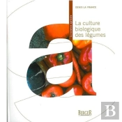 La Culture Biologique Des Légumes