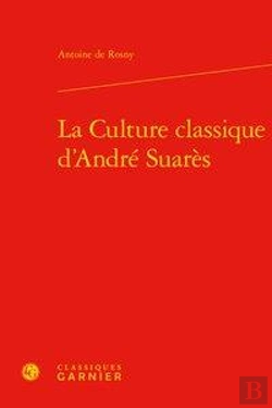 Bertrand.pt - La Culture Classique D'André Suares