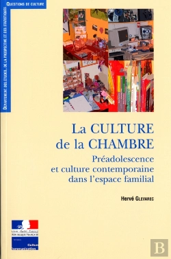 Bertrand.pt - La Culture De La Chambre ; Préadolescence Et Culture Contemporaine Dans L'Espace Familial