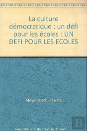 La Culture Democratique : Un Defi Pour Les Ecoles