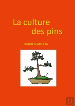 Bertrand.pt - La Culture Des Pins : Bonsaï Et Niwaki