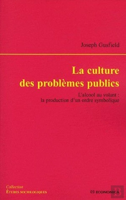 Bertrand.pt - La Culture Des Problèmes Publics ; L'Alccol Au Volant : La Production D'Un Ordre Symbolique