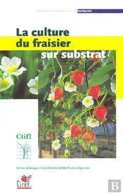 Bertrand.pt - La Culture Du Fraisier Sur Substrat