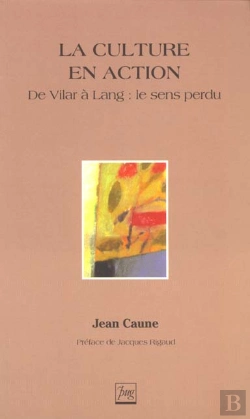 Bertrand.pt - La Culture En Action ; De Vilar A Lang ; Le Sens Perdu