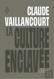 La Culture Enclavée ; Art, Argent, Marché