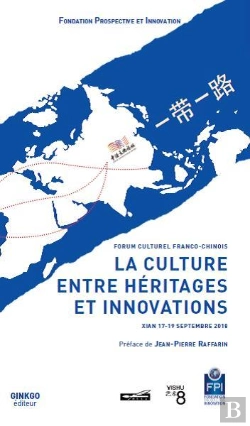 Bertrand.pt - La Culture Entre Héritages Et Innovations ; Forum Culturel Franco-Chinois