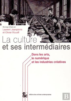 Bertrand.pt - La Culture Et Ses Intermediaires Dans Les Arts, Le Numerique Et Les Industries Creatives