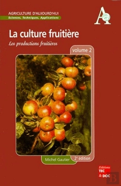Bertrand.pt - La Culture Fruitiere T.2 ; Les Productions Fruitieres ; 2e Edition