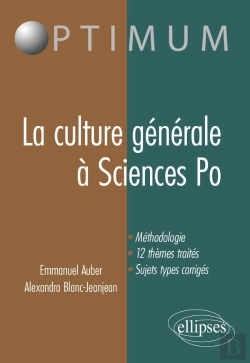 Bertrand.pt - La Culture Générale À Sciences Po ; Méthodologie, 12 Thèmes Traités, Sujets Types Corrigés