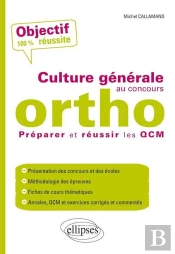 La Culture Générale Au Concours D'Orthophoniste ; Préparer Et Réussir Les Qcm