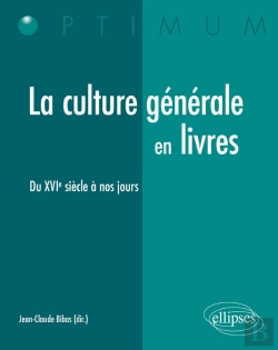 Bertrand.pt - La Culture Générale En Livres ; Du Xvie Siècle À Nos Jours