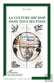 La Culture Hip-Hop Dans Tous Ses États