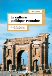 La Culture Politique Romaine : De La Fin De La République Au Iiie Siècle Apr. J.-C.