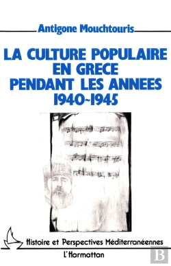 Bertrand.pt - La Culture Populaire En Grèce Pendant Les Années 1940-1945