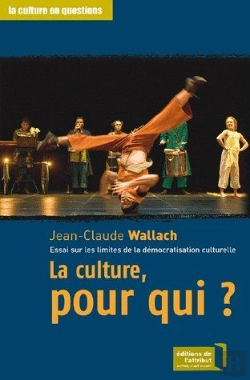 Bertrand.pt - La Culture, Pour Qui ? ; Essai Sur Les Limites De La Démocratisation Culturelle