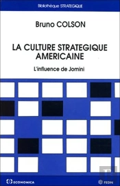 La Culture Stratégique Américaine : L'Influence De Jomini