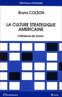 Bertrand.pt - La Culture Stratégique Américaine : L'Influence De Jomini