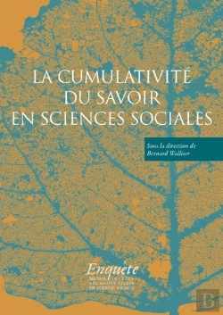 Bertrand.pt - La Cumulativité Du Savoir En Sciences Sociales